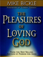 The Pleasure of Loving God_ A C - Mike Bickle (4).pdf